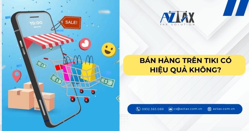 Bán hàng trên Tiki có hiệu quả không?