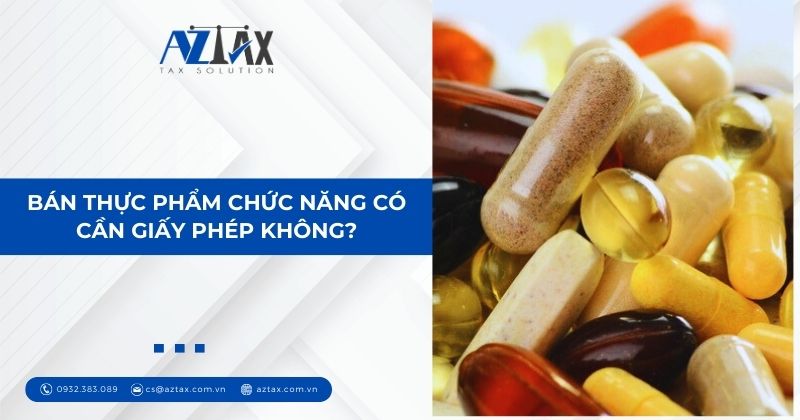 Bán thực phẩm chức năng có cần giấy phép không?