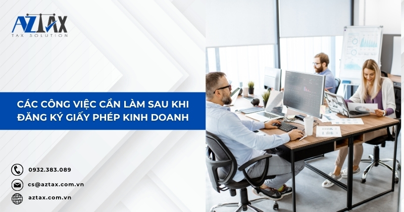 Các công việc cần làm sau khi đăng ký giấy phép kinh doanh