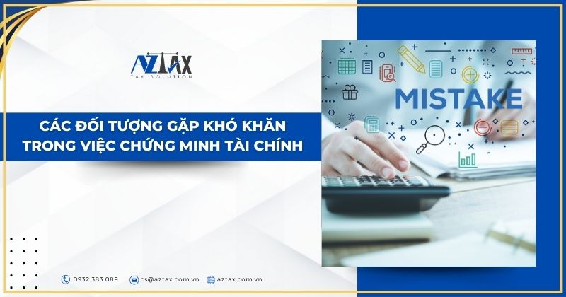 Các đối tượng gặp khó khăn trong việc chứng minh tài chính