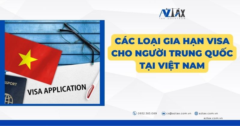 Các loại gia hạn visa cho người Trung Quốc tại Việt Nam