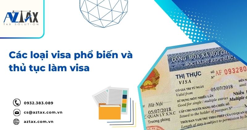 Các loại visa phổ biến và thủ tục làm visa