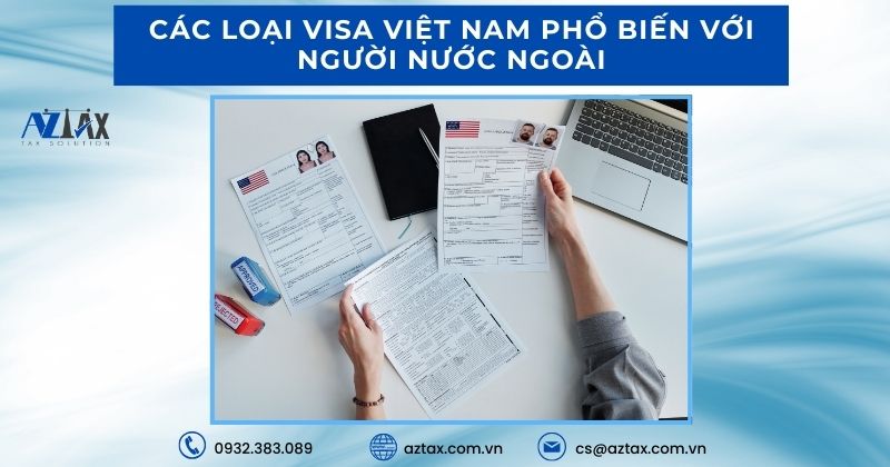 Các loại visa Việt Nam phổ biến với người nước ngoài