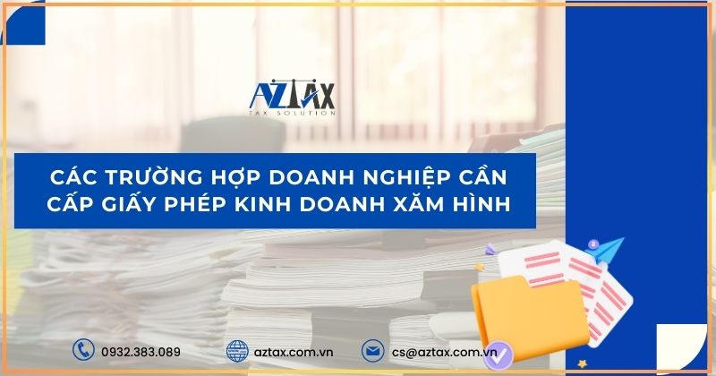 Các trường hợp doanh nghiệp cần cấp giấy phép kinh doanh xăm hình