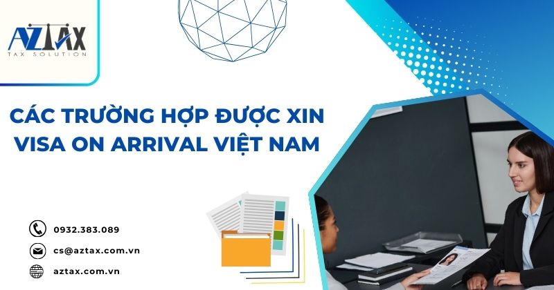 Các trường hợp được xin Visa On Arrival Việt Nam