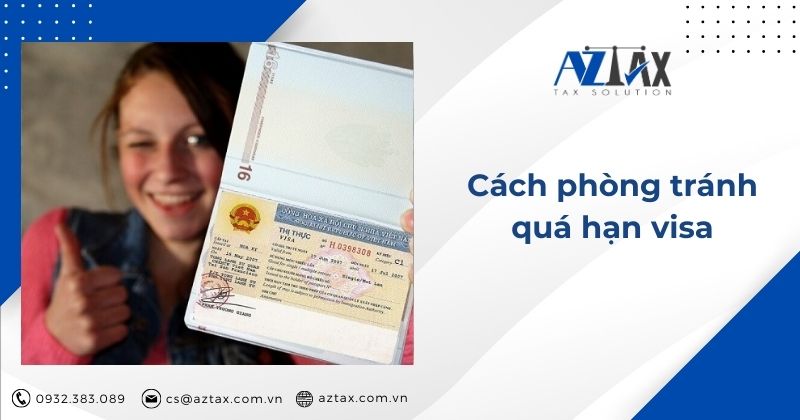 Cách phòng tránh quá hạn visa