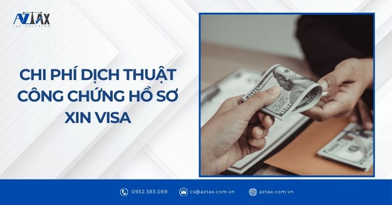 Chi phí dịch thuật công chứng hồ sơ xin visa