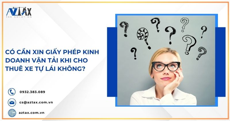 Có cần xin giấy phép kinh doanh vận tải khi cho thuê xe tự lái không?