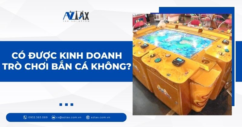 Có được kinh doanh trò chơi bắn cá không?