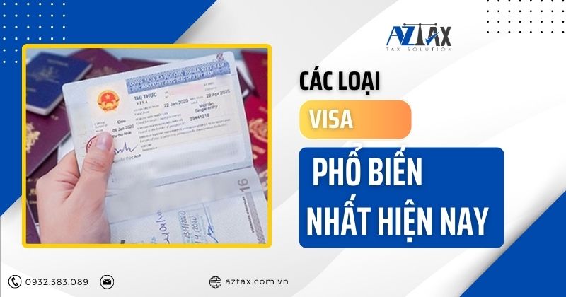 Có những loại visa phổ biến nào?