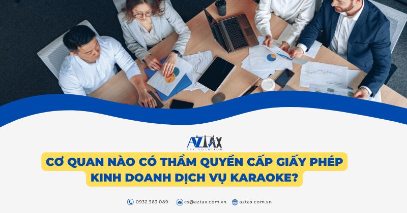 Cơ quan nào có thẩm quyền cấp giấy phép kinh doanh dịch vụ karaoke?