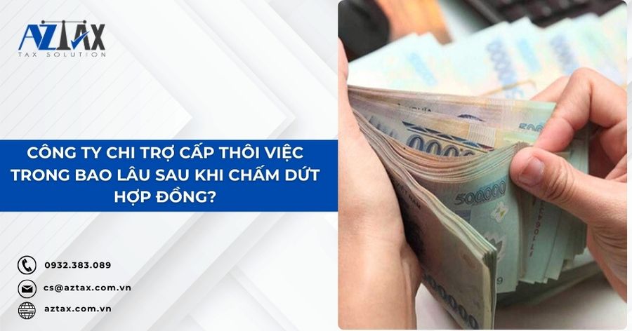 Công ty chi trợ cấp thôi việc trong bao lâu sau khi chấm dứt hợp đồng?