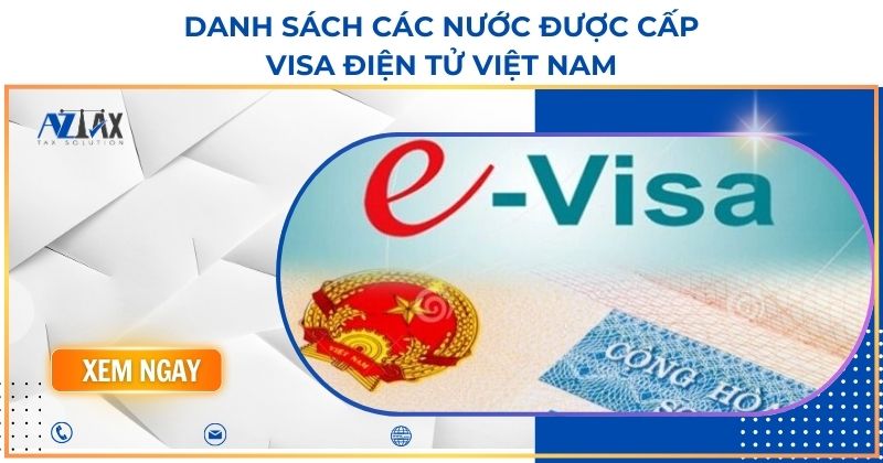 Danh sách các nước được cấp visa điện tử Việt Nam