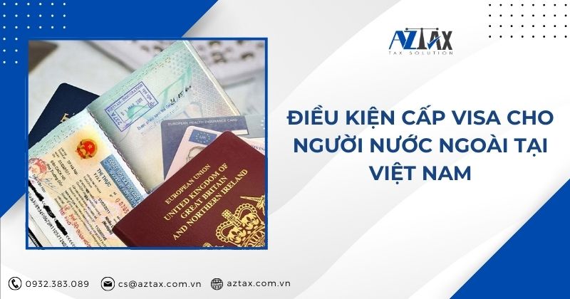 Điều kiện cấp visa cho người nước ngoài tại Việt Nam