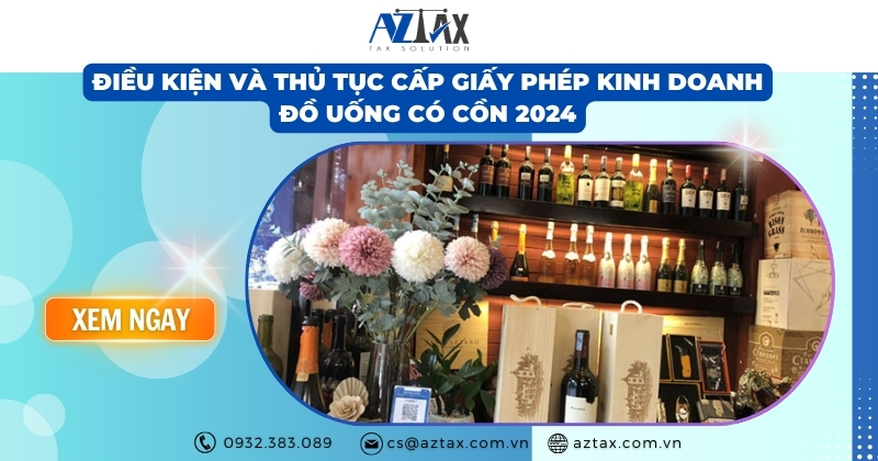 Điều kiện và thủ tục cấp giấy phép kinh doanh đồ uống có cồn 2024