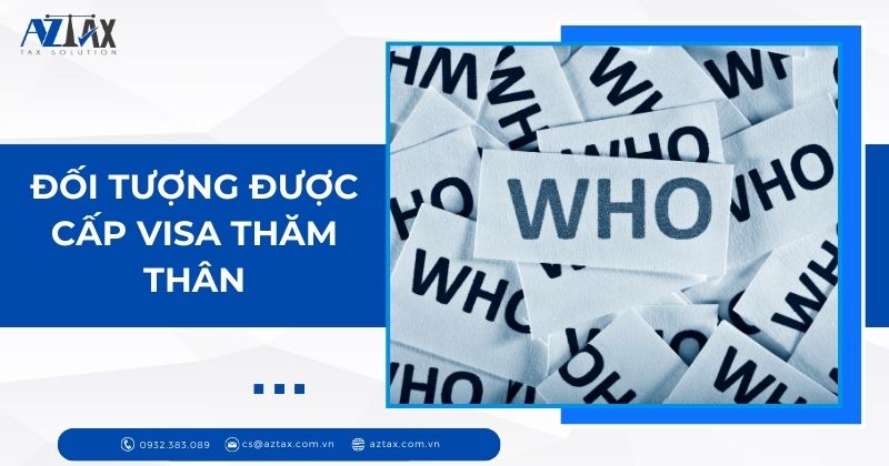 Đối tượng được cấp Visa thăm thân