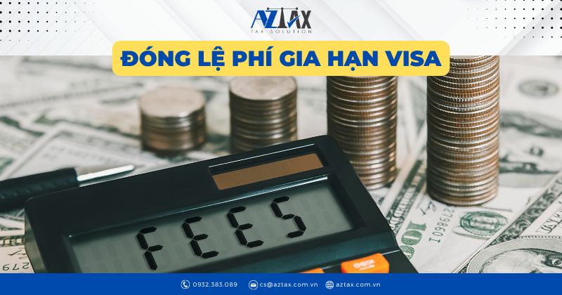 Đóng lệ phí gia hạn visa