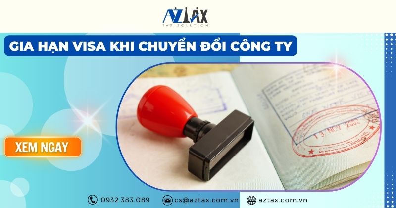 Gia hạn visa khi chuyển đổi công ty