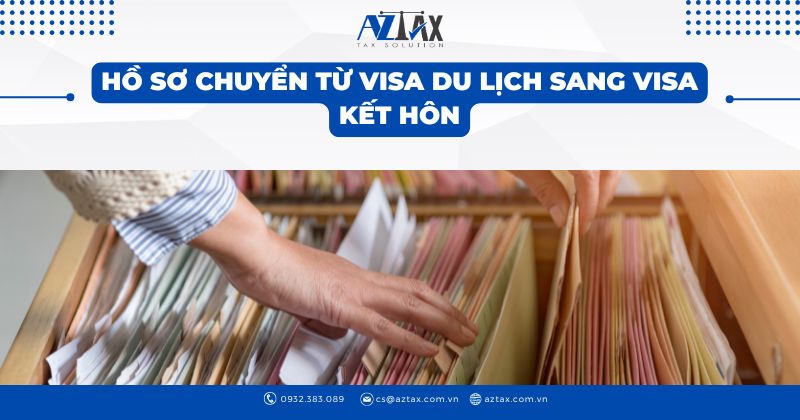 Hồ sơ chuyển từ visa du lịch sang visa kết hôn