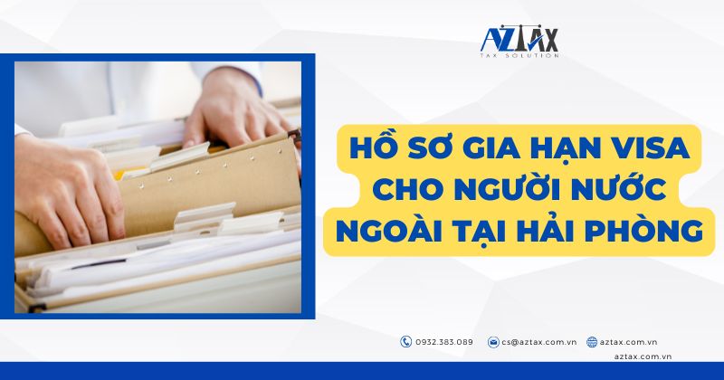 Hồ sơ gia hạn visa cho người nước ngoài tại Hải Phòng