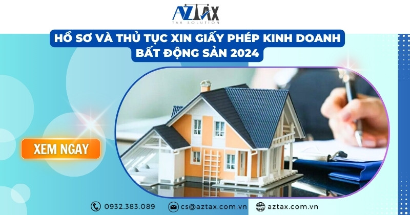 Hồ sơ và thủ tục xin giấy phép kinh doanh bất động sản 2024