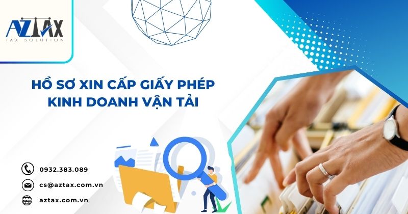 Hồ sơ xin cấp giấy phép kinh doanh vận tải