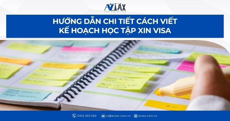 Hướng dẫn chi tiết cách viết kế hoạch học tập xin visa