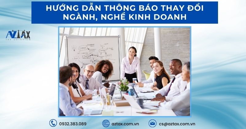 Hướng dẫn thông báo thay đổi ngành, nghề kinh doanh