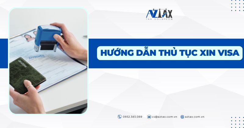 Hướng dẫn thủ tục xin visa