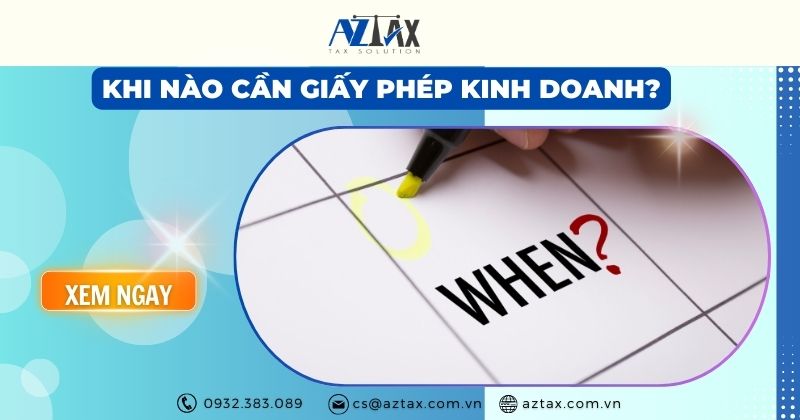 Khi nào cần giấy phép kinh doanh?