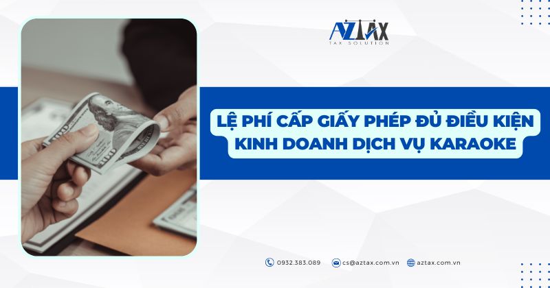 Lệ phí cấp giấy phép đủ điều kiện kinh doanh dịch vụ karaoke