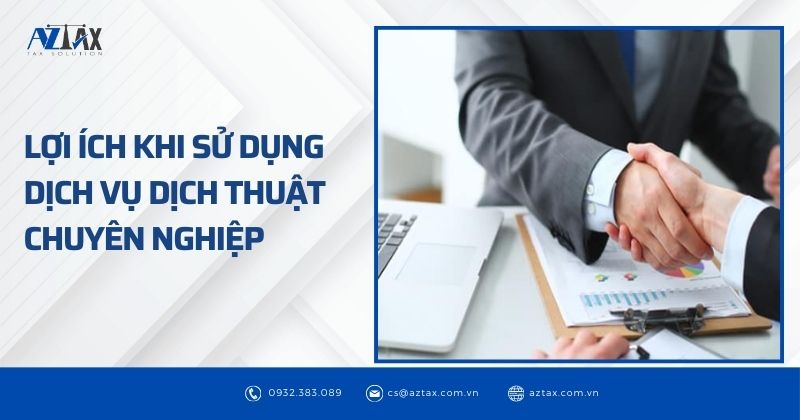 Lợi ích khi sử dụng dịch vụ dịch thuật chuyên nghiệp