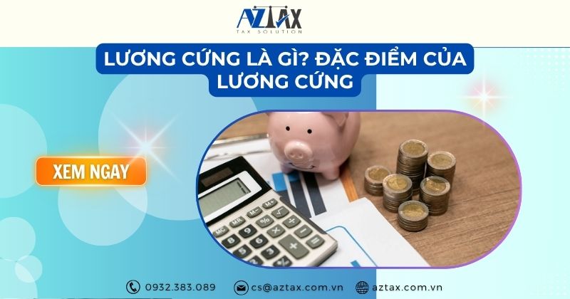 Lương cứng là gì? Đặc điểm của lương cứng