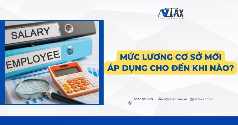 Mức lương cơ sở mới áp dụng cho đến khi nào