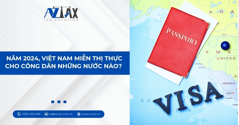 Năm 2024, Việt Nam miễn thị thực cho công dân những nước nào?