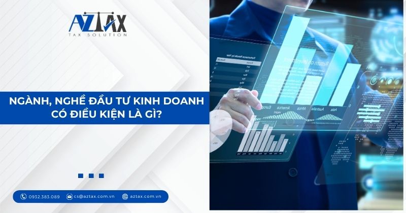 Ngành, nghề đầu tư kinh doanh có điều kiện là gì?