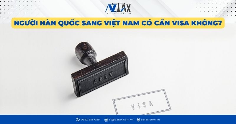 Người Hàn Quốc sang Việt Nam có cần visa không?