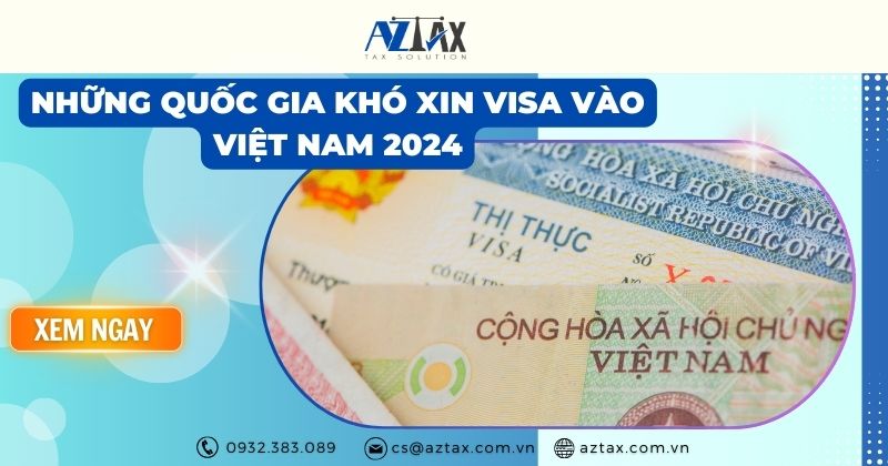 Những quốc gia khó xin visa vào việt nam 2024