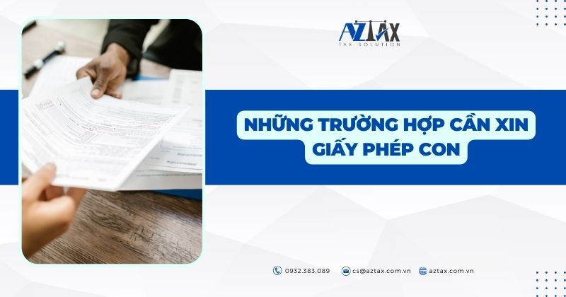 Những trường hợp cần xin giấy phép con