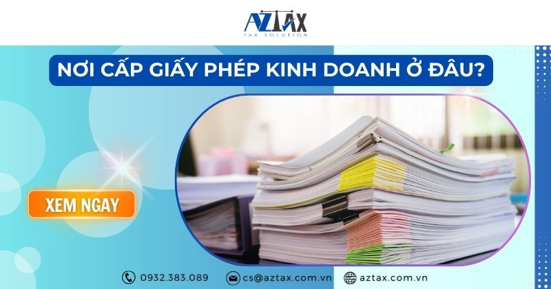 Nơi cấp giấy phép kinh doanh ở đâu?