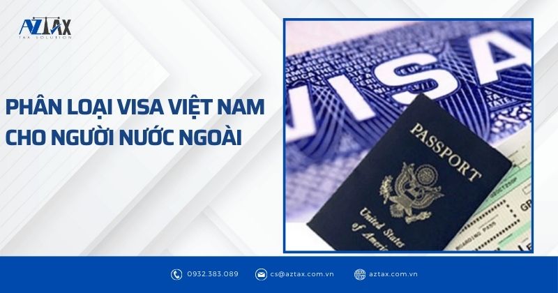 Phân loại visa Việt Nam cho người nước ngoài