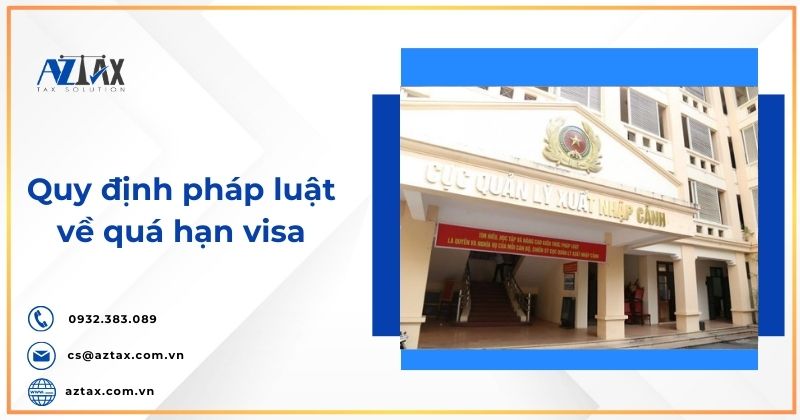 Quy định pháp luật về quá hạn visa