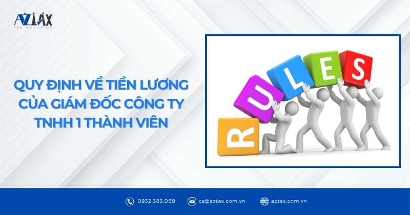 Quy định về tiền lương của Giám đốc công ty TNHH 1 thành viên
