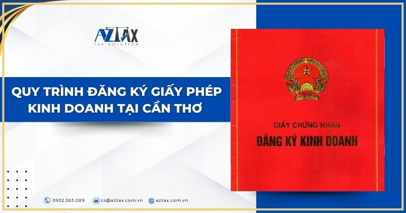 Quy trình đăng ký giấy phép kinh doanh tại Cần Thơ