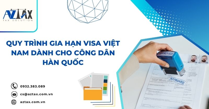 Quy trình gia hạn visa Việt Nam dành cho công dân Hàn Quốc