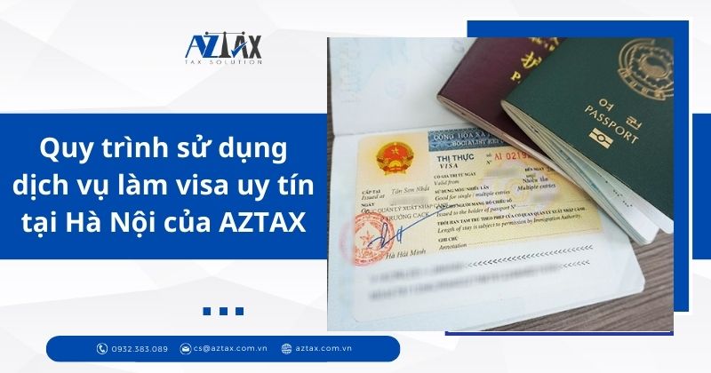 Quy trình sử dụng dịch vụ làm visa uy tín tại Hà Nội của AZTAX