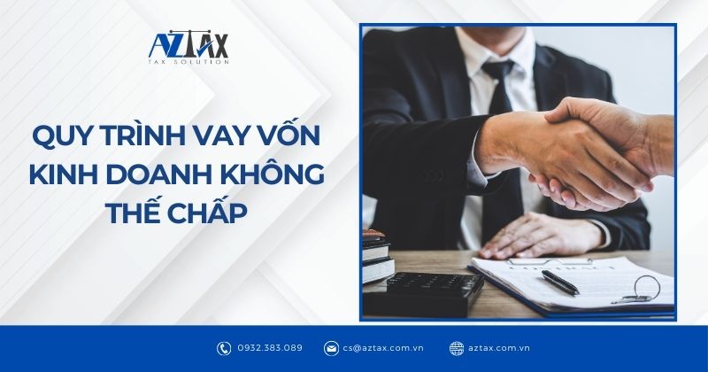 Quy trình vay vốn kinh doanh không thế chấp