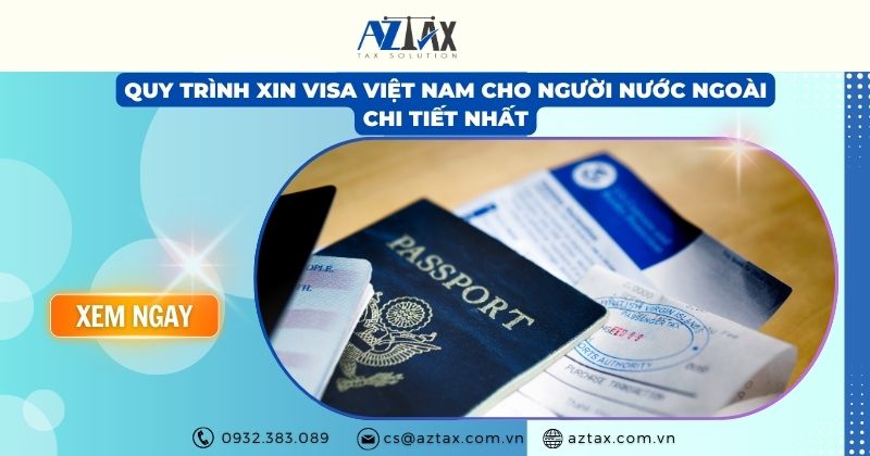 Quy trình xin visa Việt Nam cho người nước ngoài chi tiết nhất