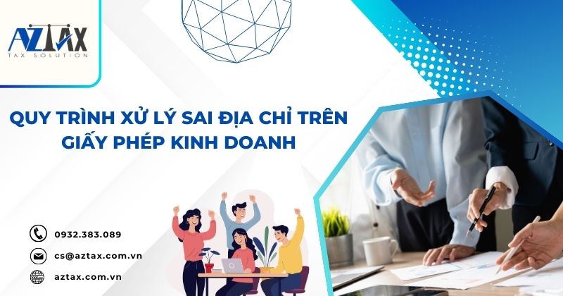 Quy trình xử lý sai địa chỉ trên giấy phép kinh doanh