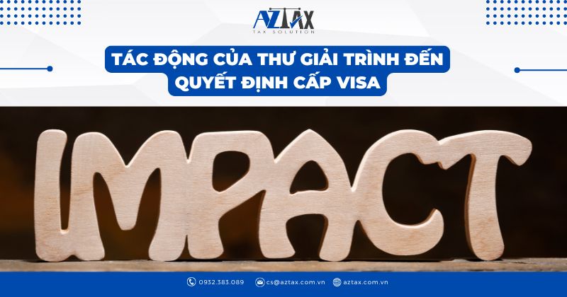 Tác động của thư giải trình đến quyết định cấp visa